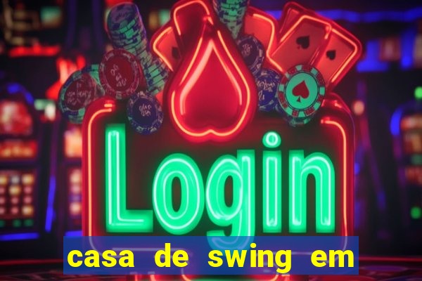 casa de swing em porto seguro